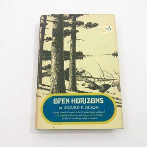 Open Horizon by Sigurd F. Olson First Edition Signed HBDC 1969